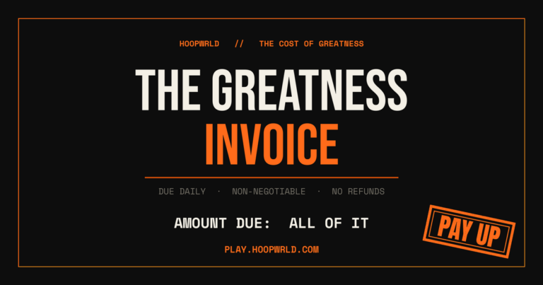 Featured: HoopWrld "The Greatness Invoice" banner — the cost of greatness, due daily Portrait/Square: Itemized invoice for greatness — consistency, sacrifice, reps, discipline — amount due: all of it